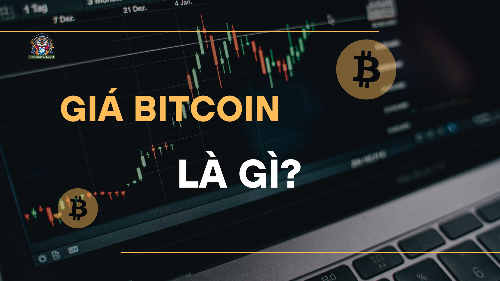 Giá Bitcoin là số tiền cần chi trả để sở hữu một đồng bitcoin